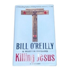 Killing Jesus by Bill O’Reilly hardback book